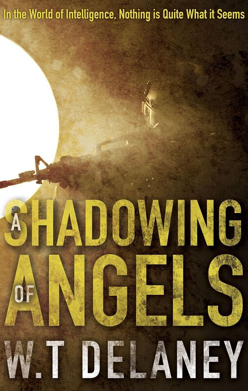 A Shadowing of Angels: In the World of Intelligence, Nothing is Quite What it Seems