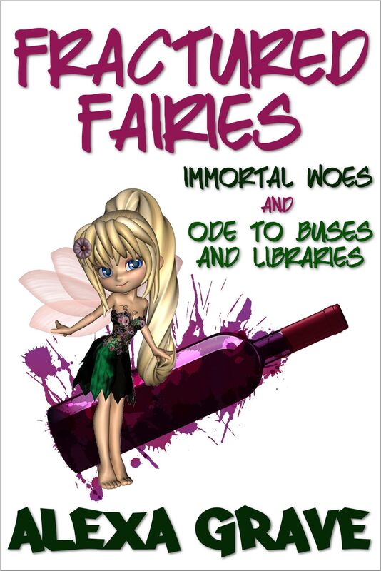 Fractured Fairies: Immortal Woes & Ode to Buses and Libraries