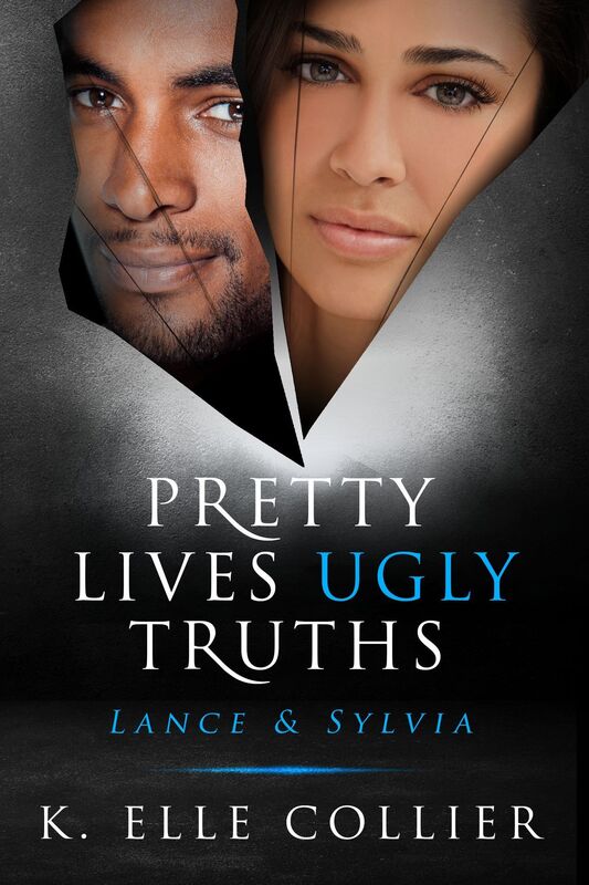 Pretty Lives Ugly Truths - Lance & Sylvia - Book 3