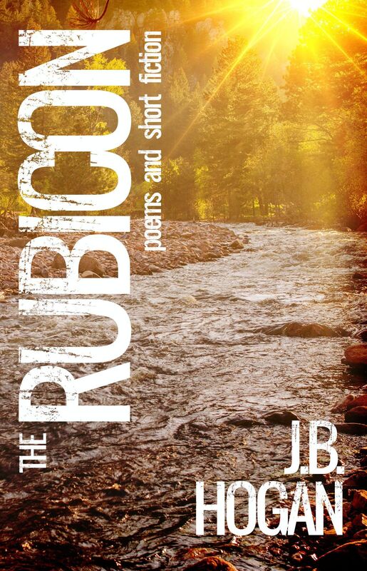The Rubicon: Poems and Short Fiction