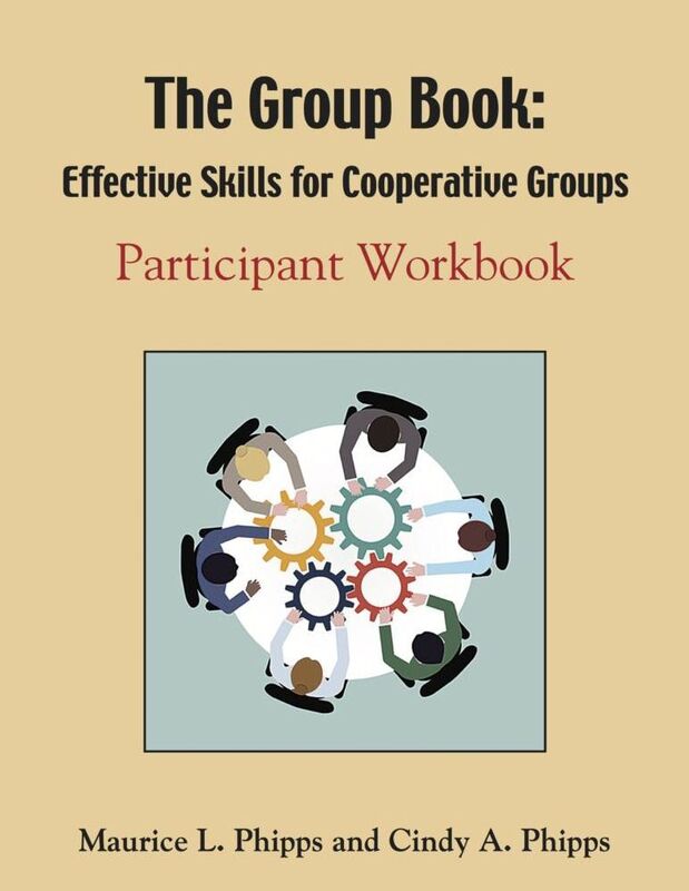 The Group Book: Effective Skills for Cooperative Groups
