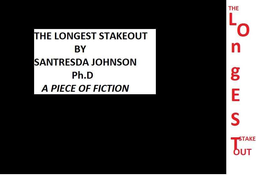 The Longest Stake Out