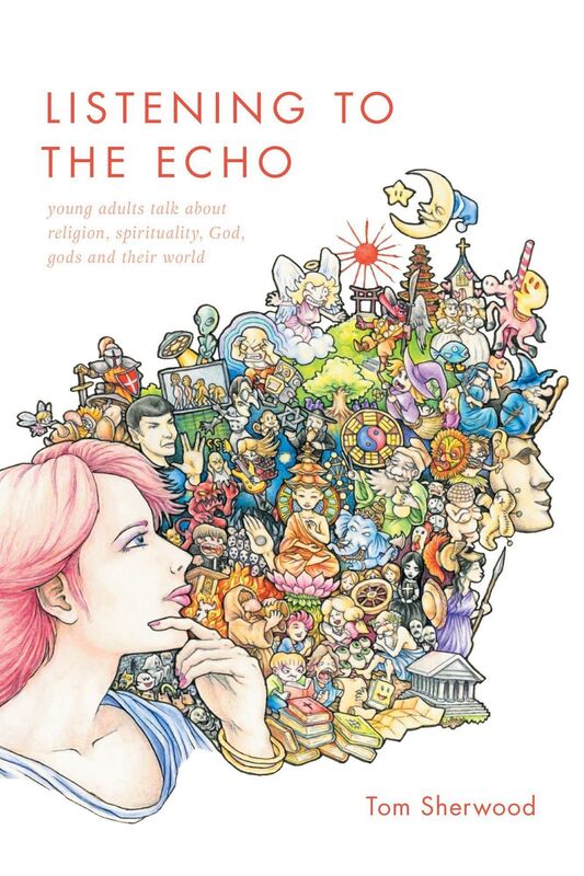 Listening to The Echo: young adults talk about religion, spirituality, God, gods and their world