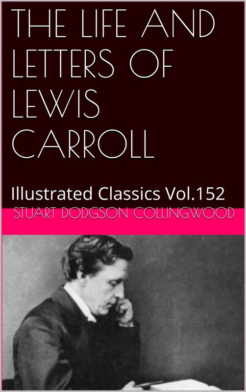 THE LIFE AND LETTERS OF LEWIS CARROLL