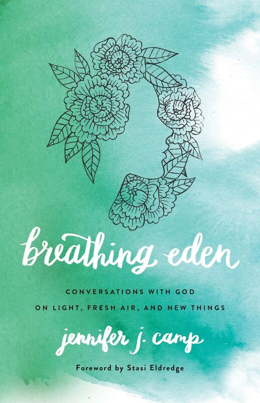 Breathing Eden: Conversations With God on Light, Fresh Air, and New Things