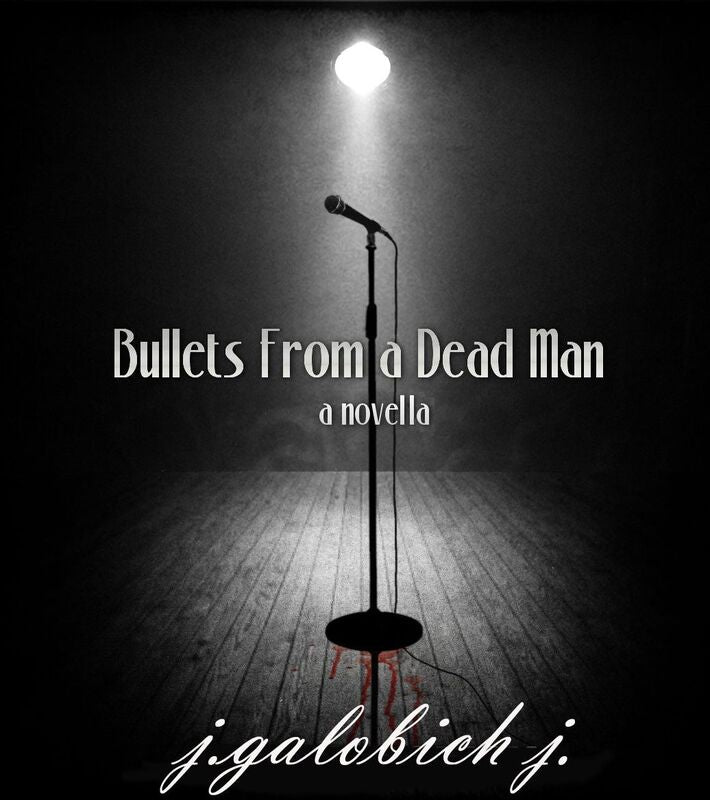Bullets From A Deadman