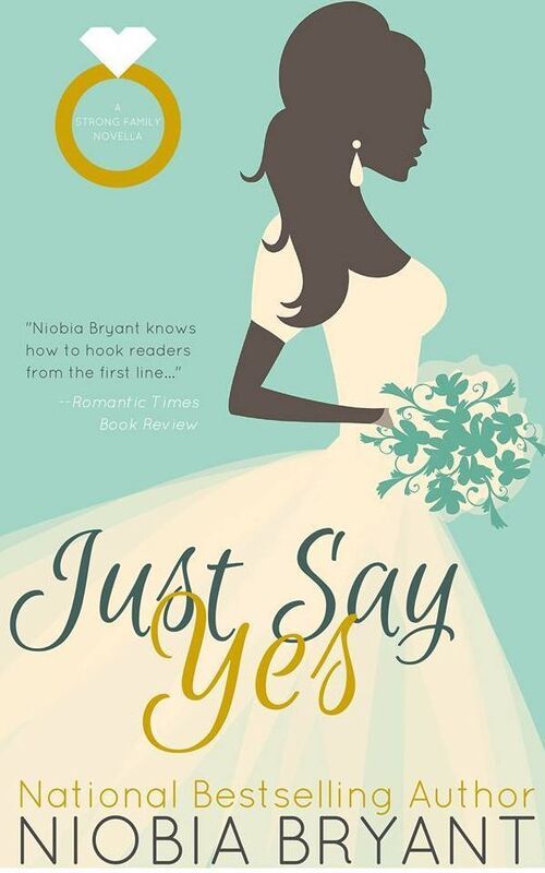 Just Say Yes (A Strong Family Novella)