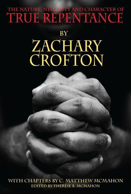 The Nature, Necessity and Character of True Repentance