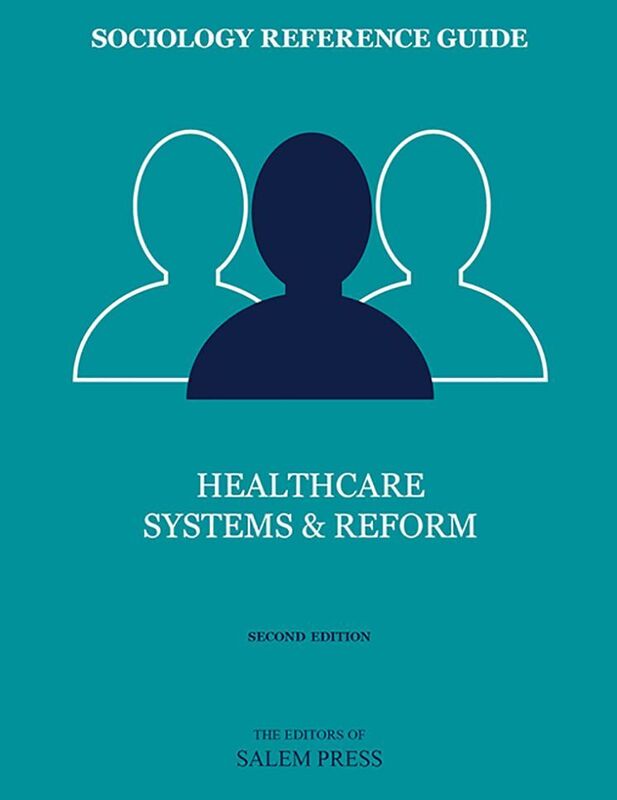 Sociology Reference Guide: Healthcare Systems & Reform