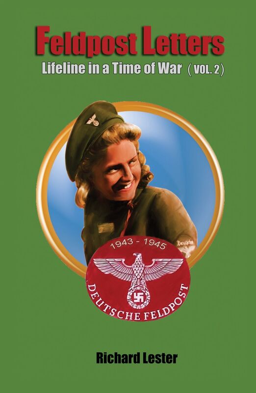 Feldpost Letters - Lifeline in a Time of War (Vol. 2)