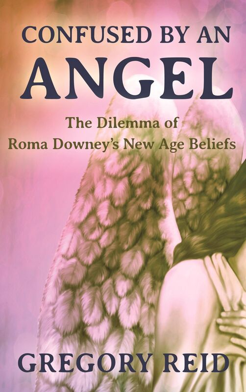 Confused By An Angel: The Dilemma of Roma Downey's New Age Beliefs
