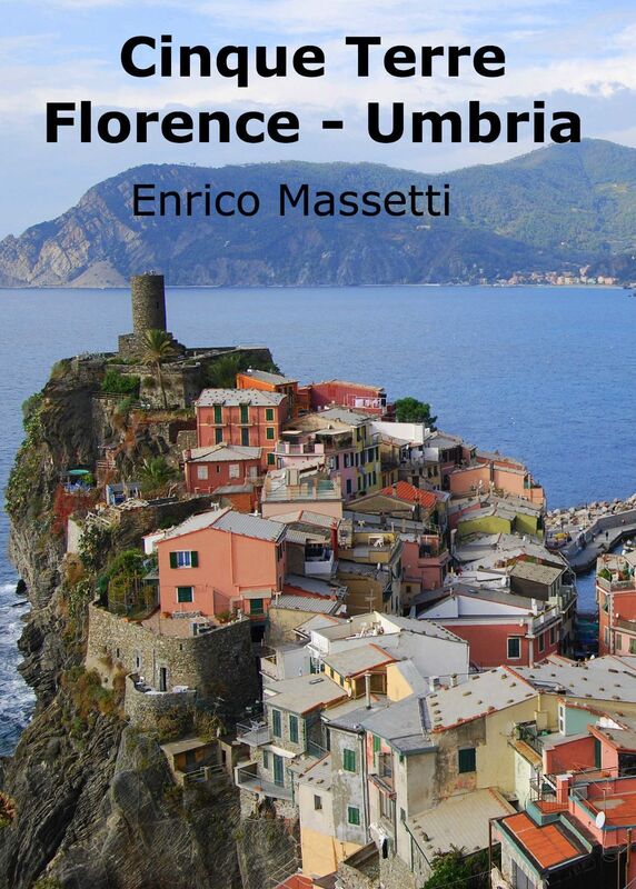 Cinque Terre Florence Umbria