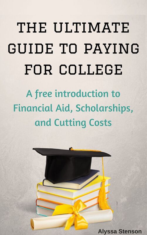 The Ultimate Guide to Paying for College: A Free Introduction to Financial Aid, Scholarships, and Cutting Costs