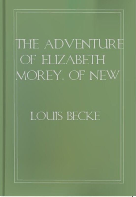 The Adventure of Elizabeth Morey, of New York