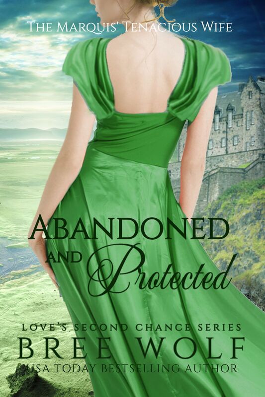 Abandoned & Protected - The Marquis' Tenacious Wife