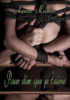 Pour dire que je t'aime