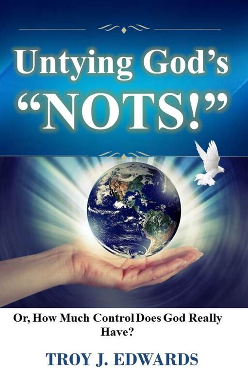 Untying God's "NOTS" or, How Much Control Does God Really Have?