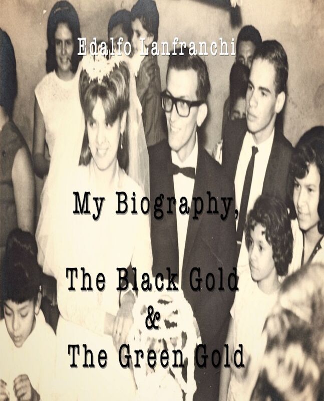 My Biography, The Black Gold & The Green Gold