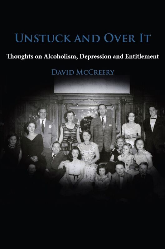 Unstuck and Over It: Thoughts on Alcoholism, Depression and Entitlement