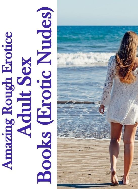 Bondage: Amazing Rough Erotica Adult Sex Books (Erotic Nudes) ( Erotic Photography, Erotic Stories, Nude Photos, Naked, Adult Nudes, Domination, Lesbian, She-male, Gay, Fetish, Bondage, Sex, Erotic, Erotica )