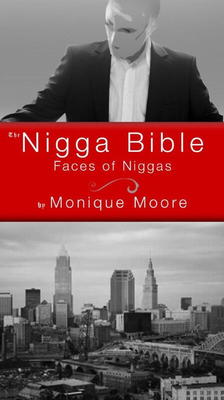 The Nigga Bible: Faces of Niggas