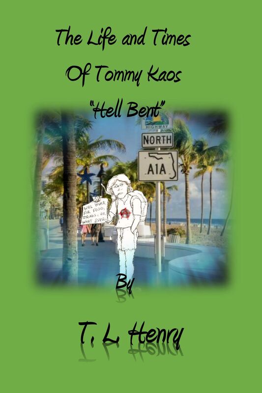 The Life and Times of Tommy Kaos "Hell Bent"