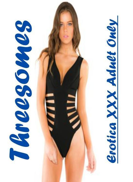 Submisive: Erotica XXX Adult Only Threesomes" ( Erotic Photography, Erotic Stories, Nude Photos, Naked , Lesbian, She-male, Gay, Fetish, Bondage, Sex, Erotica, Hentai, Blow Job, Three-sum , XXX)