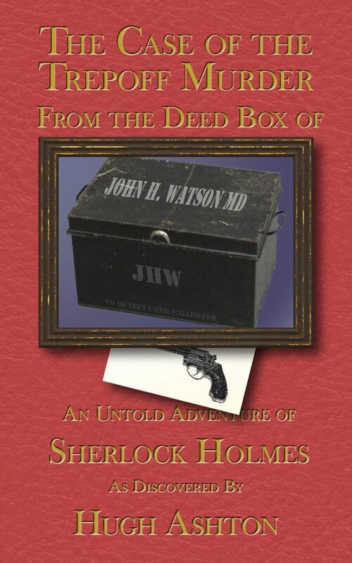 The Trepoff Murder (The Deed Box of John H. Watson MD Book 6)