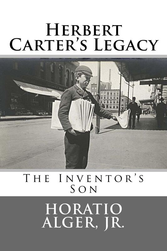 Herbert Carter's Legacy or The Inventor's Son (Illustrated Edition)
