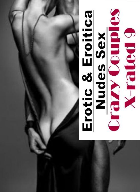 Bondage: Erotic & Eroitica Nudes Sex Crazy Couples X-rated 9 ( Erotic Photography, Erotic Stories, Nude Photos, Naked , Lesbian, She-male, Gay, Fetish, Bondage, Sex, Erotica, Hentai, Blow Job, Three-sum , XXX)