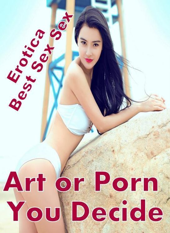 Domination: Erotica Best Sex Sex Art or Porn You Decide ( Erotic Photography, Erotic Stories, Nude Photos, Naked , Lesbian, She-male, Gay, Fetish, Bondage, Sex, Erotica, Hentai, Blow Job, Three-sum , XXX)