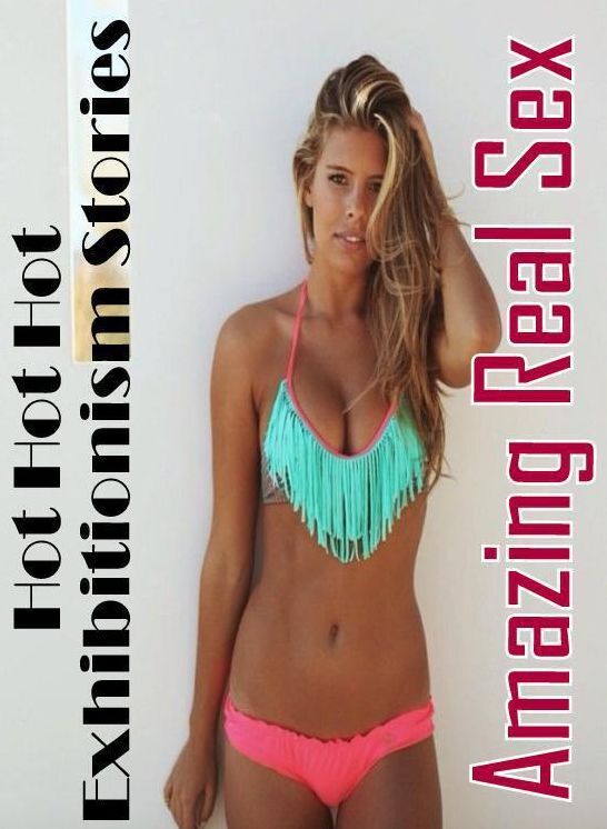 Confession: Amazing Real Sex Hot Hot Hot Exhibitionism Stories ( Erotic Photography, Erotic Stories, Nude Photos, Naked , Lesbian, She-male, Gay, Fetish, Bondage, Sex, Erotica, Hentai, Blow Job, Three-sum , XXX)
