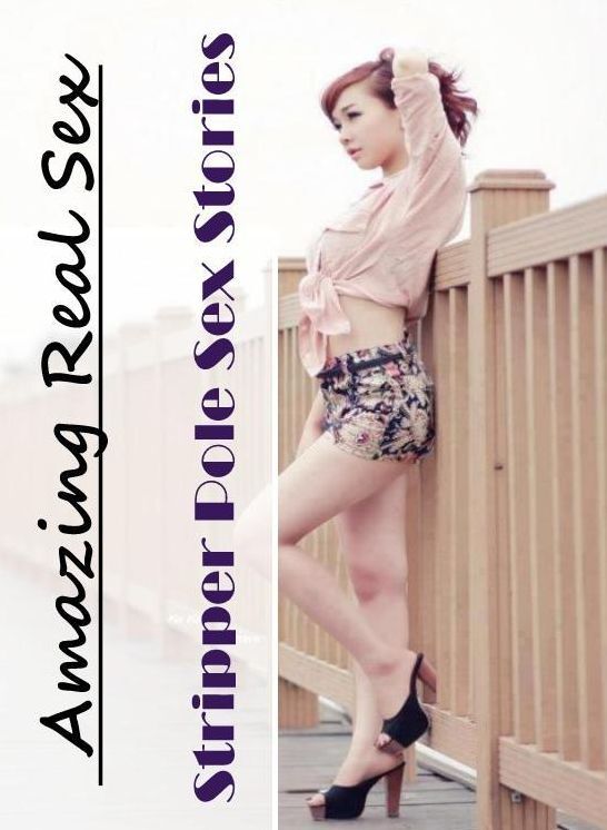 Erotica Photo: Amazing Real Sex Stripper Pole Sex Stories ( Erotic Photography, Erotic Stories, Nude Photos, Naked , Lesbian, She-male, Gay, Fetish, Bondage, Sex, Erotica, Hentai, Blow Job, Three-sum , XXX)