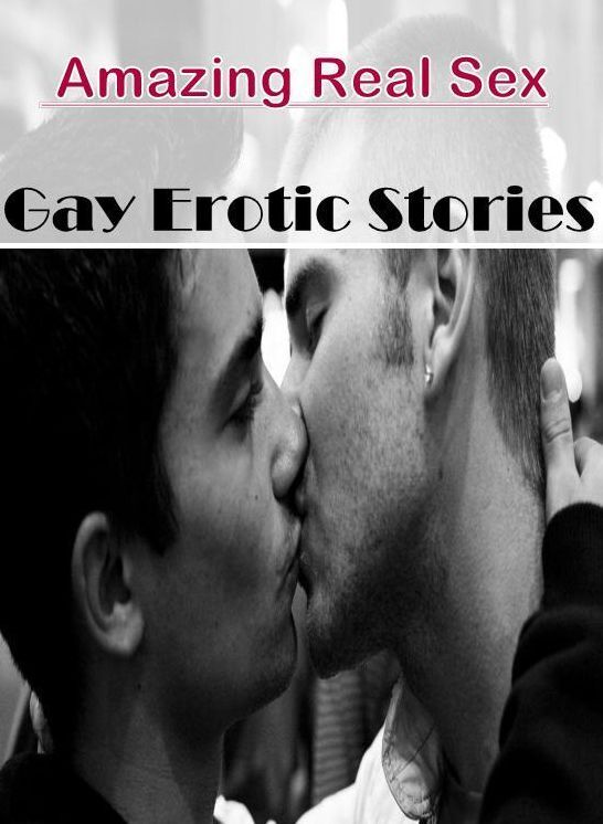 Submisive: Amazing Real Sex Gay Erotic Stories ( Erotic Photography, Erotic Stories, Nude Photos, Naked , Lesbian, She-male, Gay, Fetish, Bondage, Sex, Erotica, Hentai, Blow Job, Three-sum , XXX)