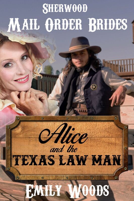 Mail Order Bride: Alice and the Texas Law Man