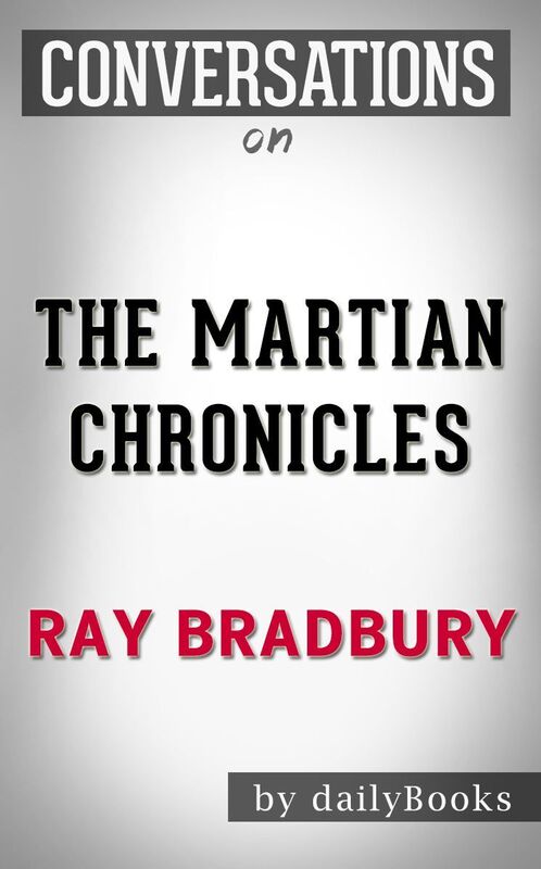 Conversation Starters The Martian Chronicles by Ray Bradbury