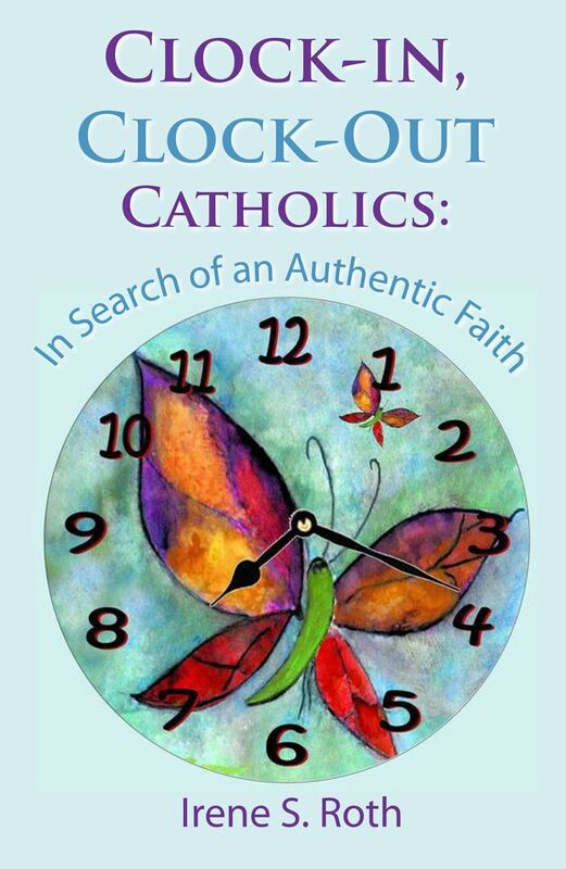 Clock-in, Clock-Out Catholics: In Search of an Authentic Faith