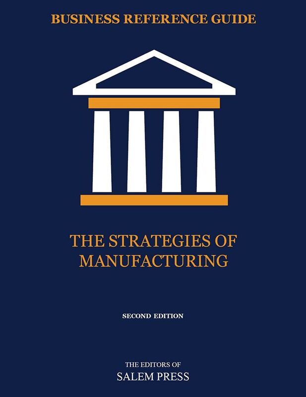 Business Reference Guide: The Strategies of Manufacturing