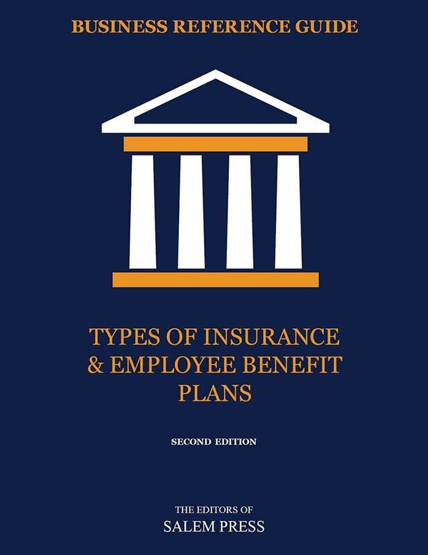 Business Reference Guide: Types of Insurance & Employee Benefit Plans