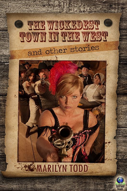 The Wickedest Town in The West and Other Stories