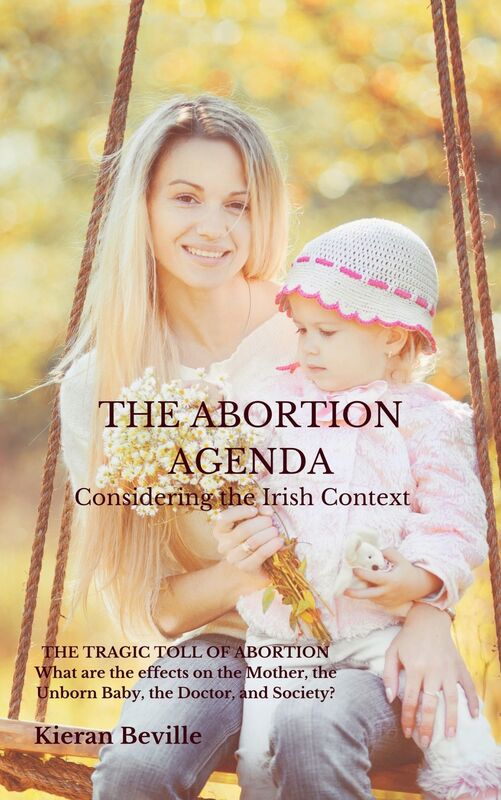 THE ABORTION AGENDA: Considering the Irish Context