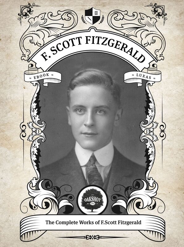 The Complete Works of F. Scott Fitzgerald.