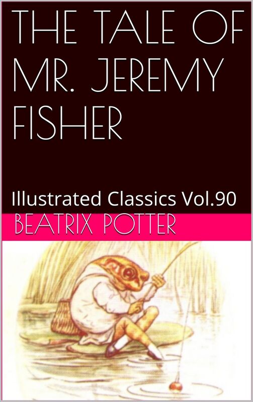 THE TALE OF MR. JEREMY FISHER BY BEATRIX POTTER