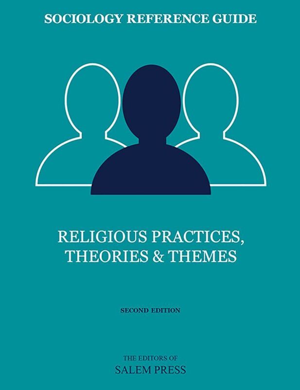 Sociology Reference Guide: Religious Practices, Theories & Themes