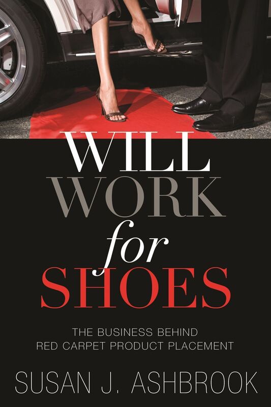 Will Work for Shoes - The Business Behind Red Carpet Product Placement