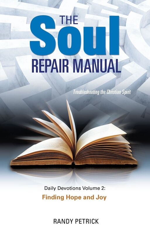 The Soul Repair Manual-Volume Two: Finding Hope and Joy