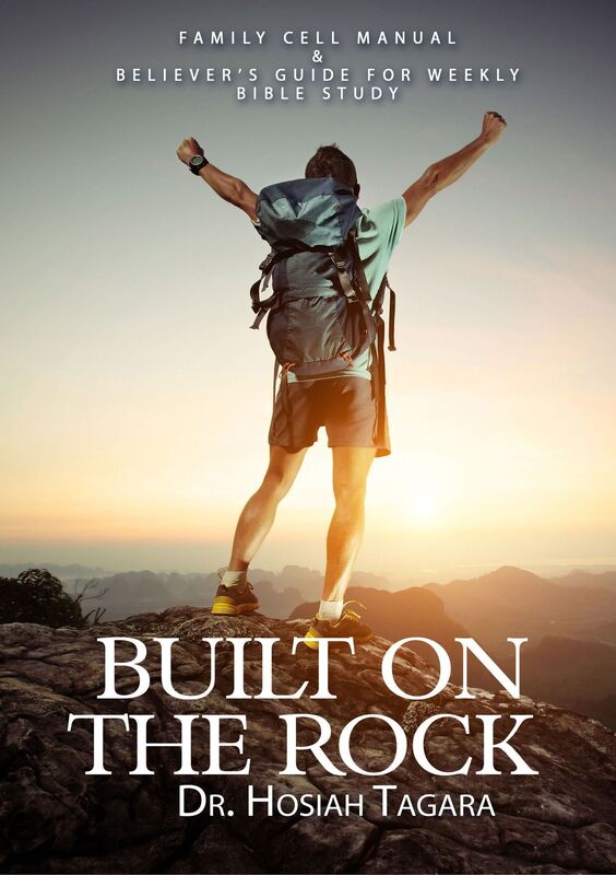 BUILT ON THE ROCK: Family Cell Manual&Believer's Guide For Weekly Bible Study