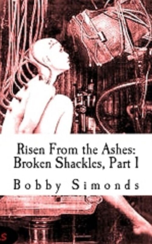 Risen from the Ashes: Broken Shackles, Part 1