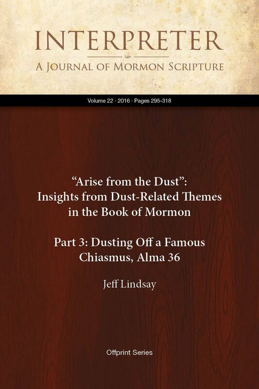 Arise from the Dust: Insights from Dust-Related Themes in the Book of Mormon (Part 3: Dusting Off a Famous Chiasmus, Alma 36)