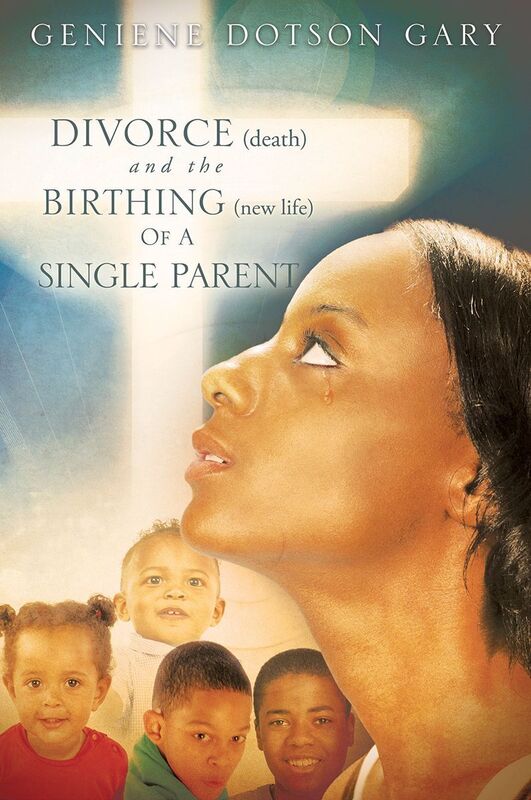 DIVORCE (death) and the BIRTHING (new life) Of A SINGLE PARENT